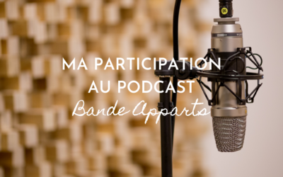 Ma participation au podcast Bande Appart