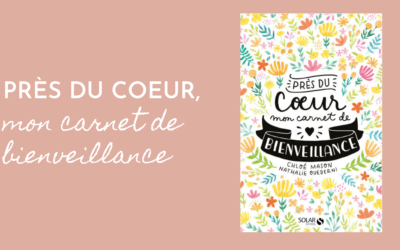 Livre : Près du coeur, mon carnet de bienveillance