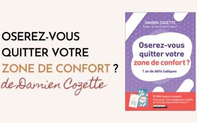 Livre : Oserez-vous quitter votre zone de confort ?