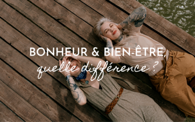Bonheur & bien-être, quelle différence ?