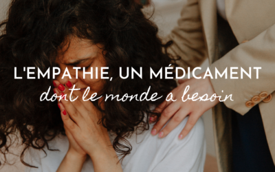 L’empathie, un médicament dont le monde a besoin