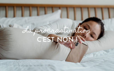 La procrastination, c’est non !