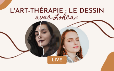 LIVE – L’art-thérapie, le dessin avec Lohcan