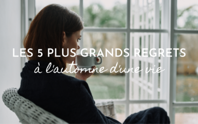 Les 5 plus grands regrets à l’automne d’une vie